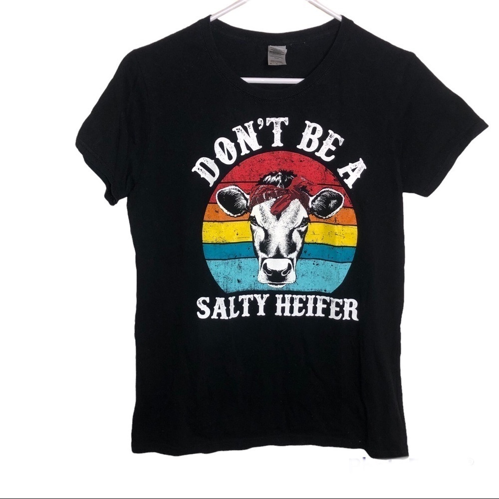 Don’t Be A Salty Heifer Women’s Graphic Tee Size Medium